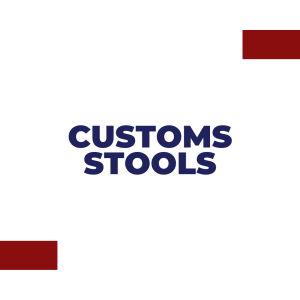 Customs Stools